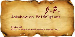 Jakubovics Pelágiusz névjegykártya